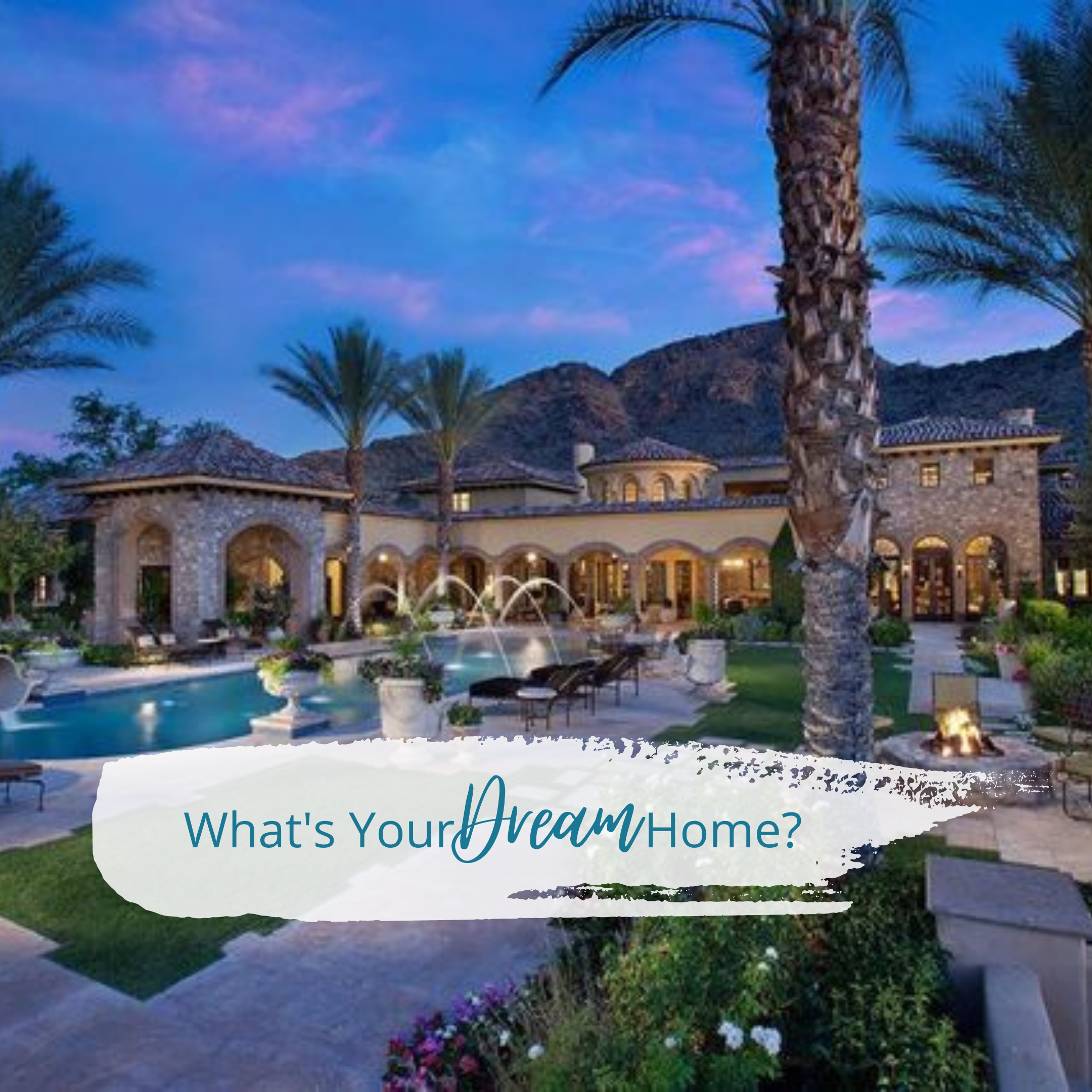 What’s Your Dream Home?