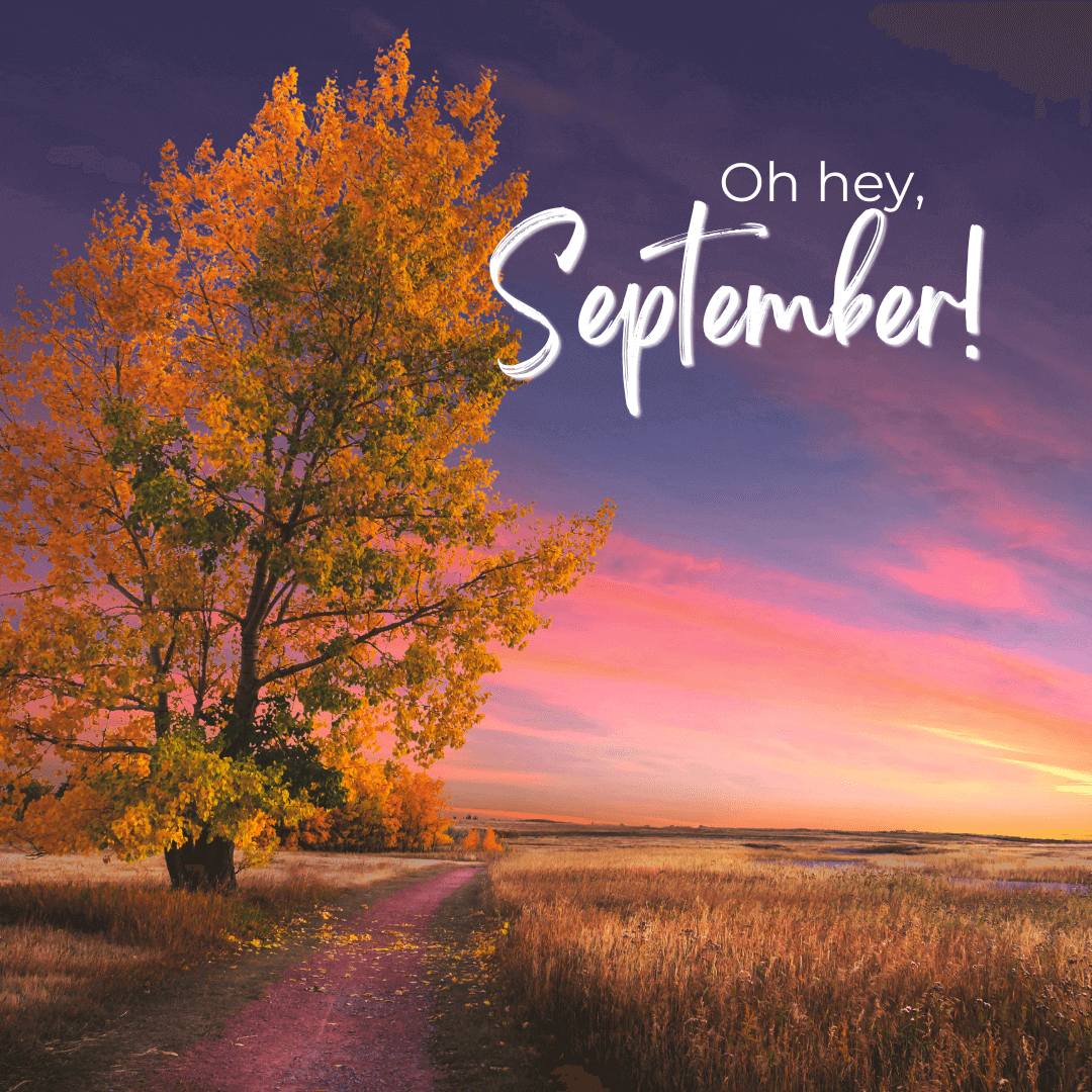 September 1st – Hello September