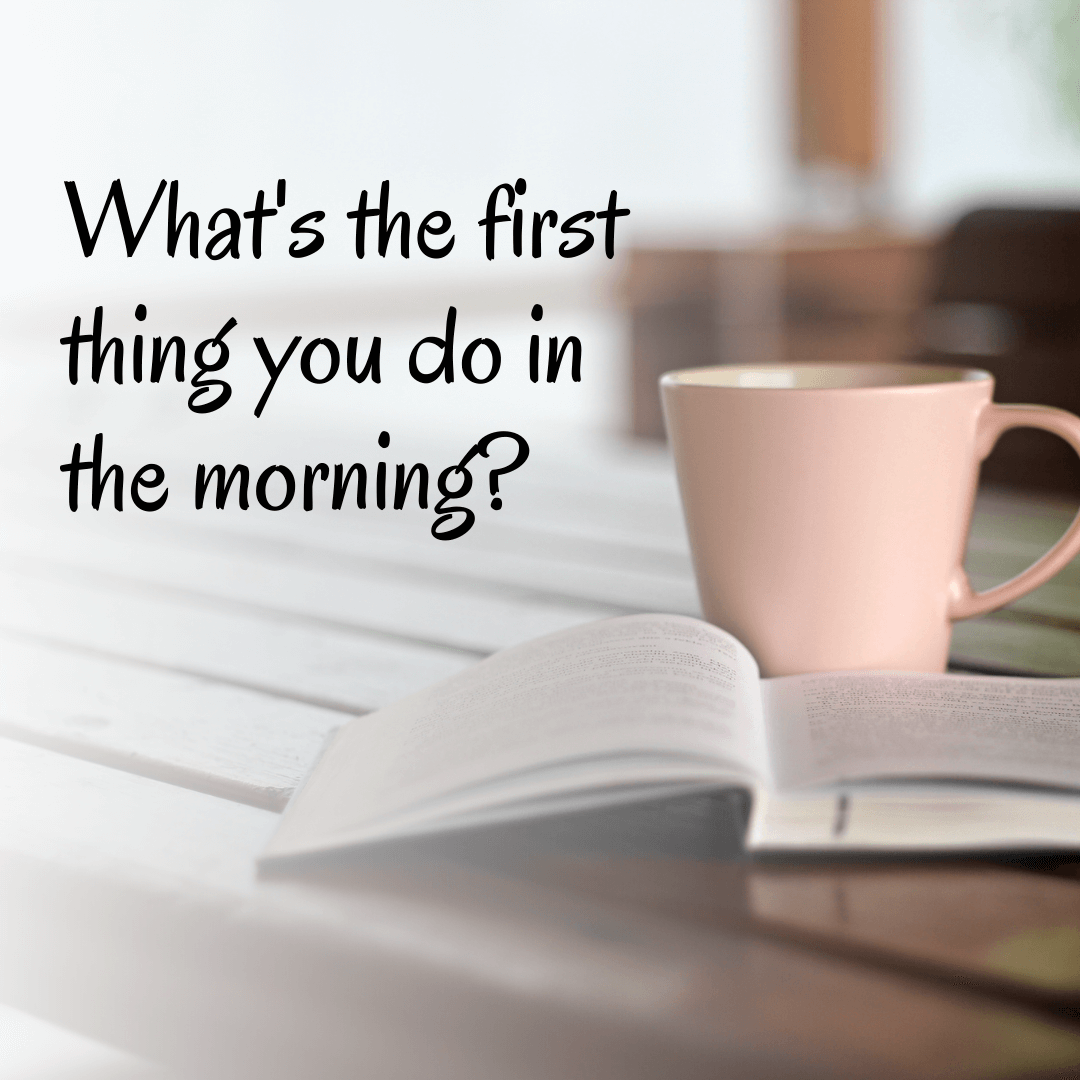 September 21st – Morning Routine