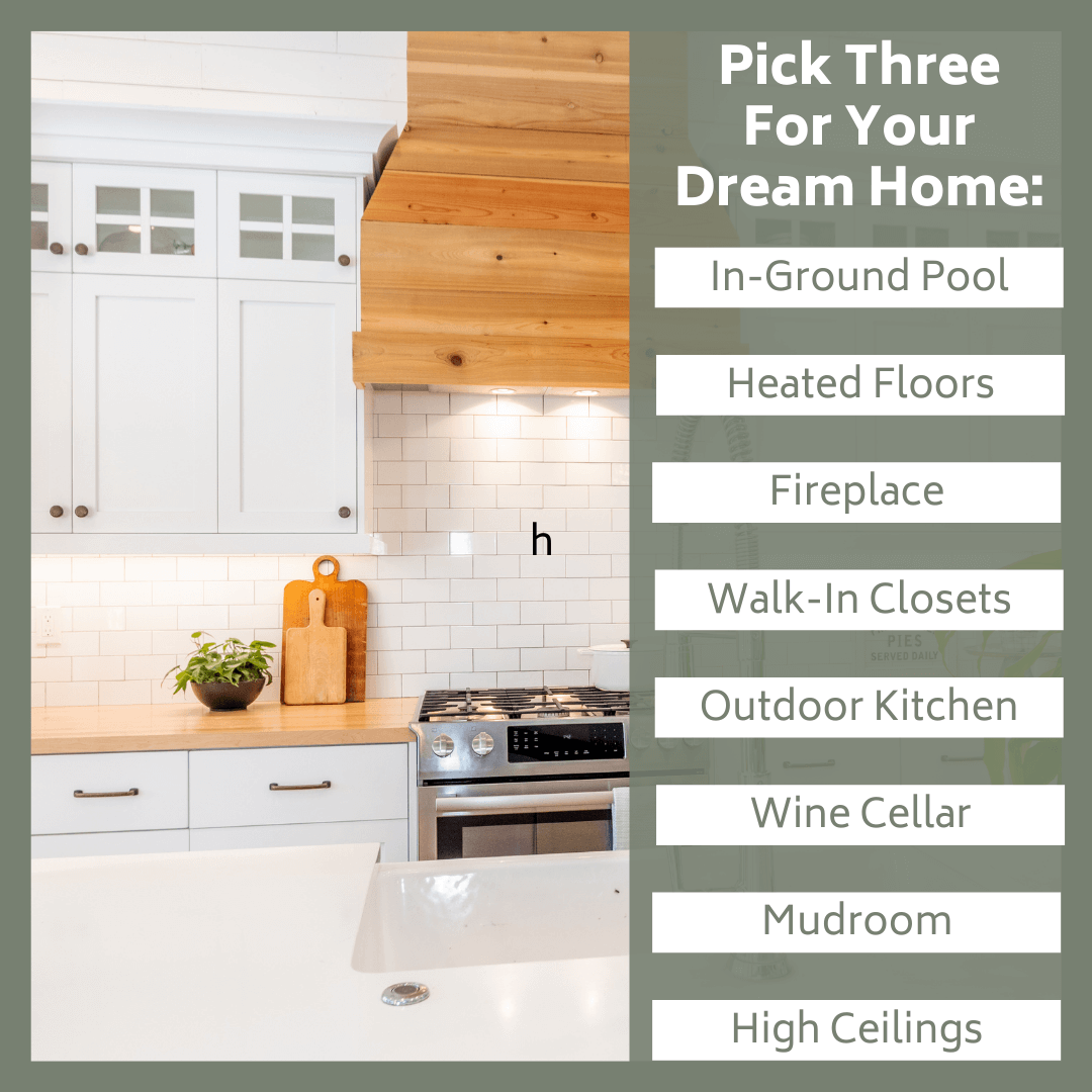 September 25th – Pick 3 for your dream home