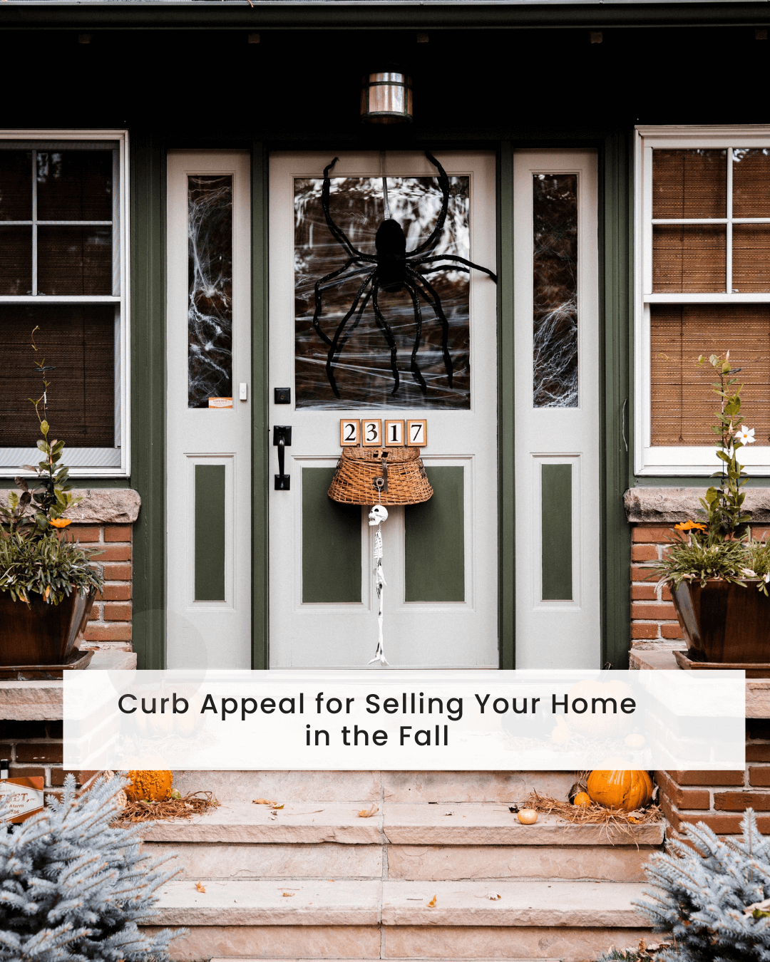 Oct. 10th – Curb Appeal for Selling in the Fall