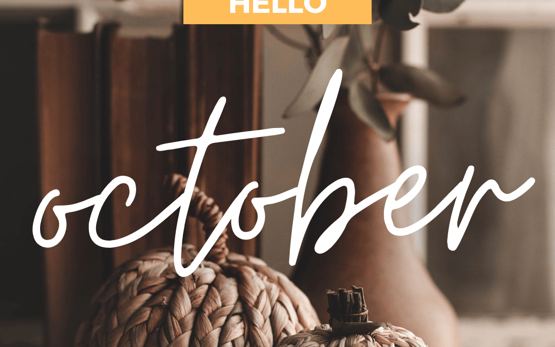 Oct. 1st – Hello October