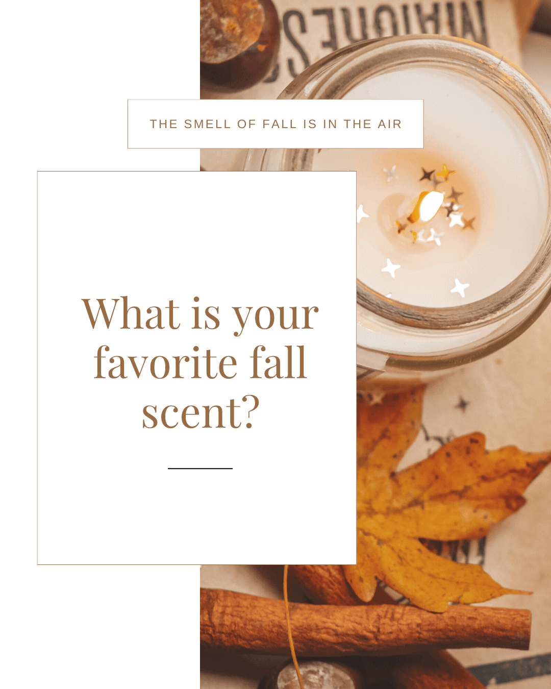 Oct. 26th – What’s your favorite scent for fall?