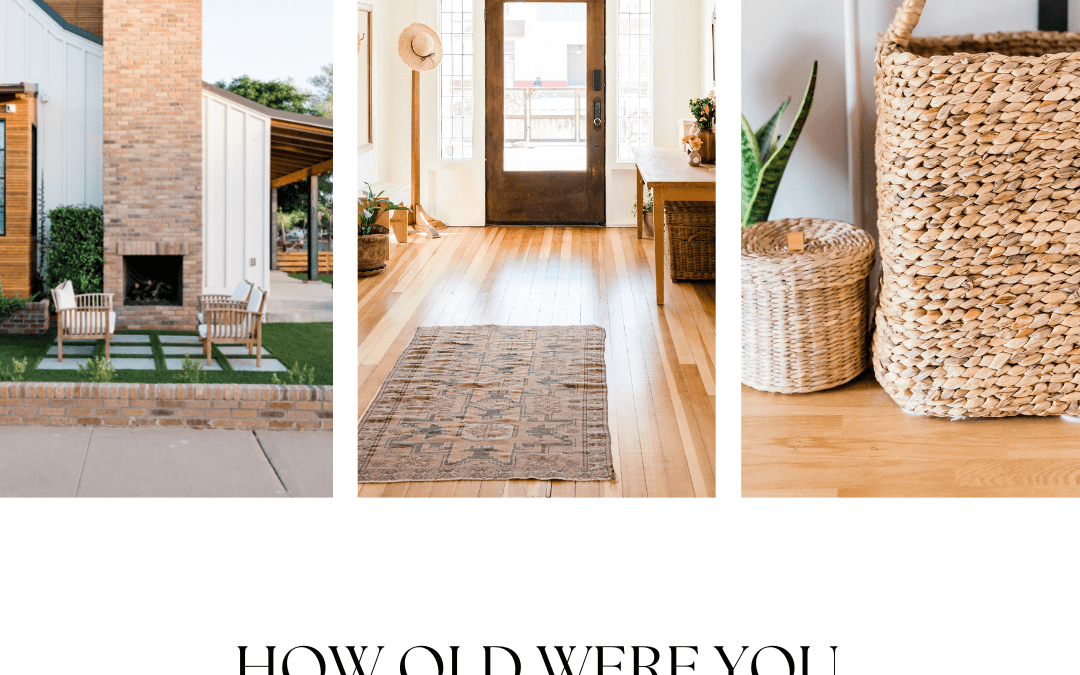 Oct. 30th – How old were you when you bought your first home?