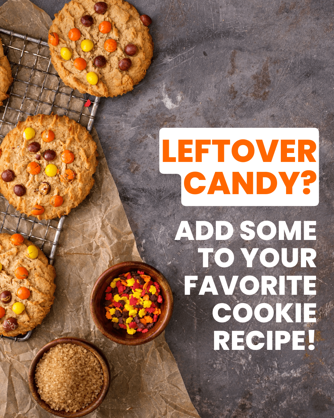 Oct. 31st – Leftover Halloween Candy?