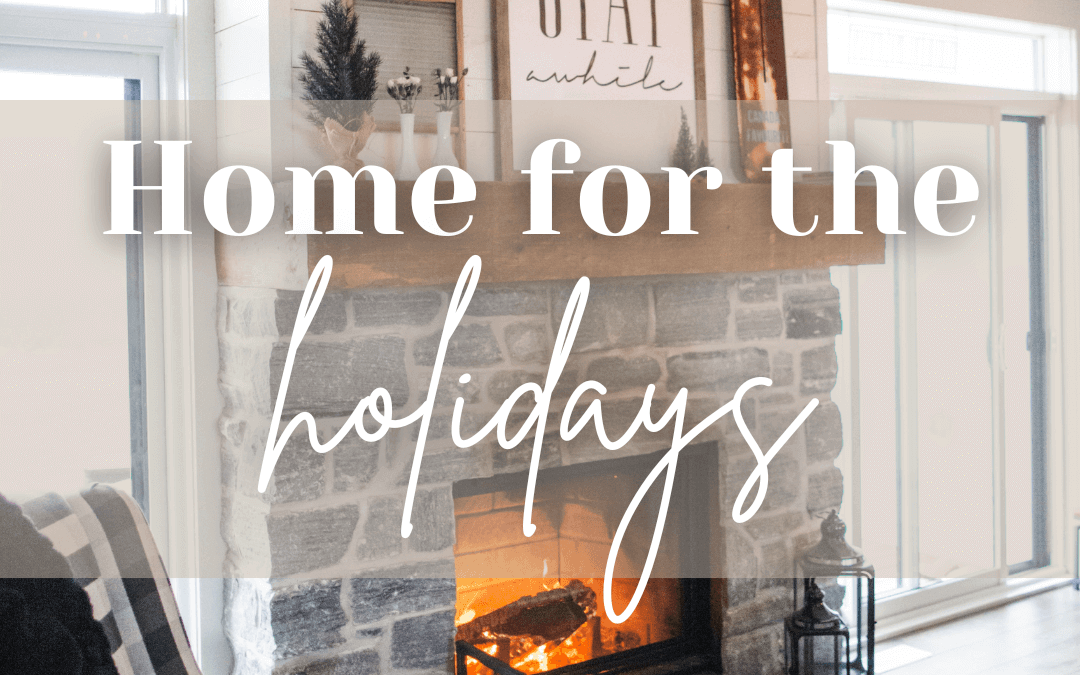 Dec. 22nd – Home for the Holidays