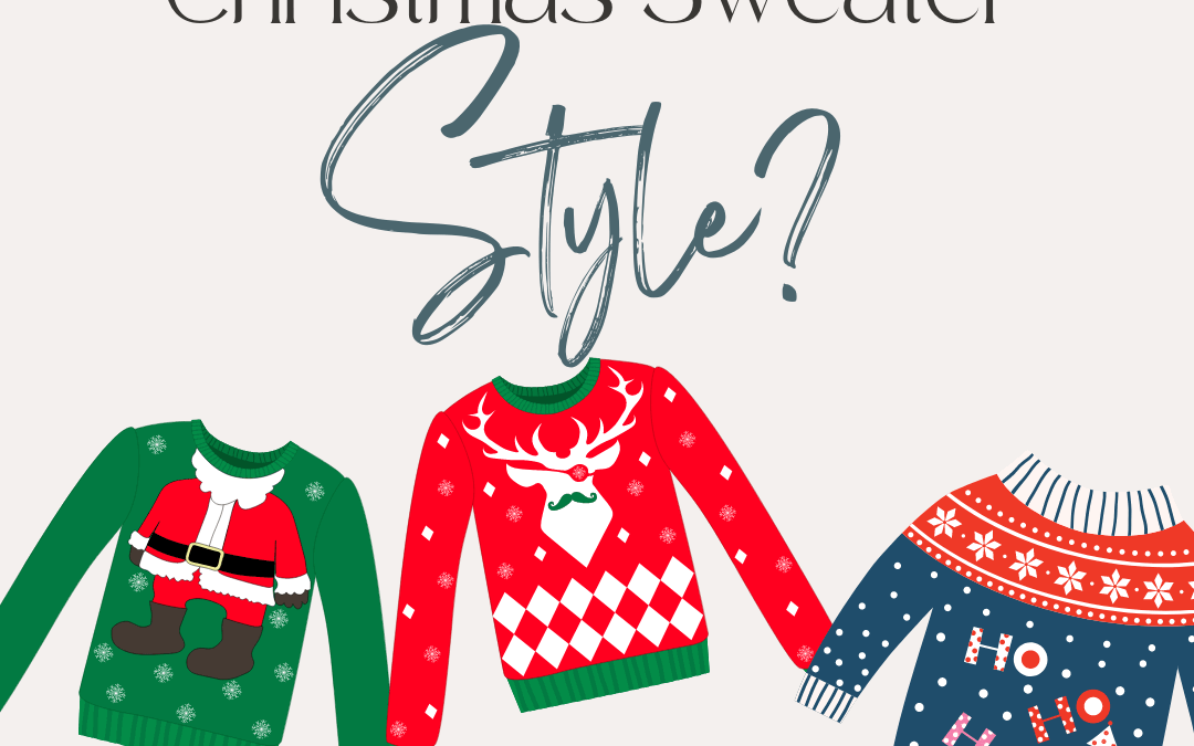 Dec. 23rd – What’s Your Favorite Christmas Sweater Style?