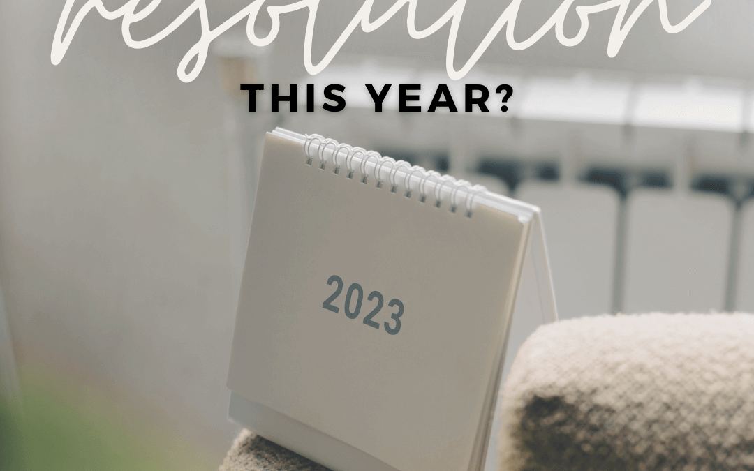 Jan. 13th – Do you have a resolution for 2023?