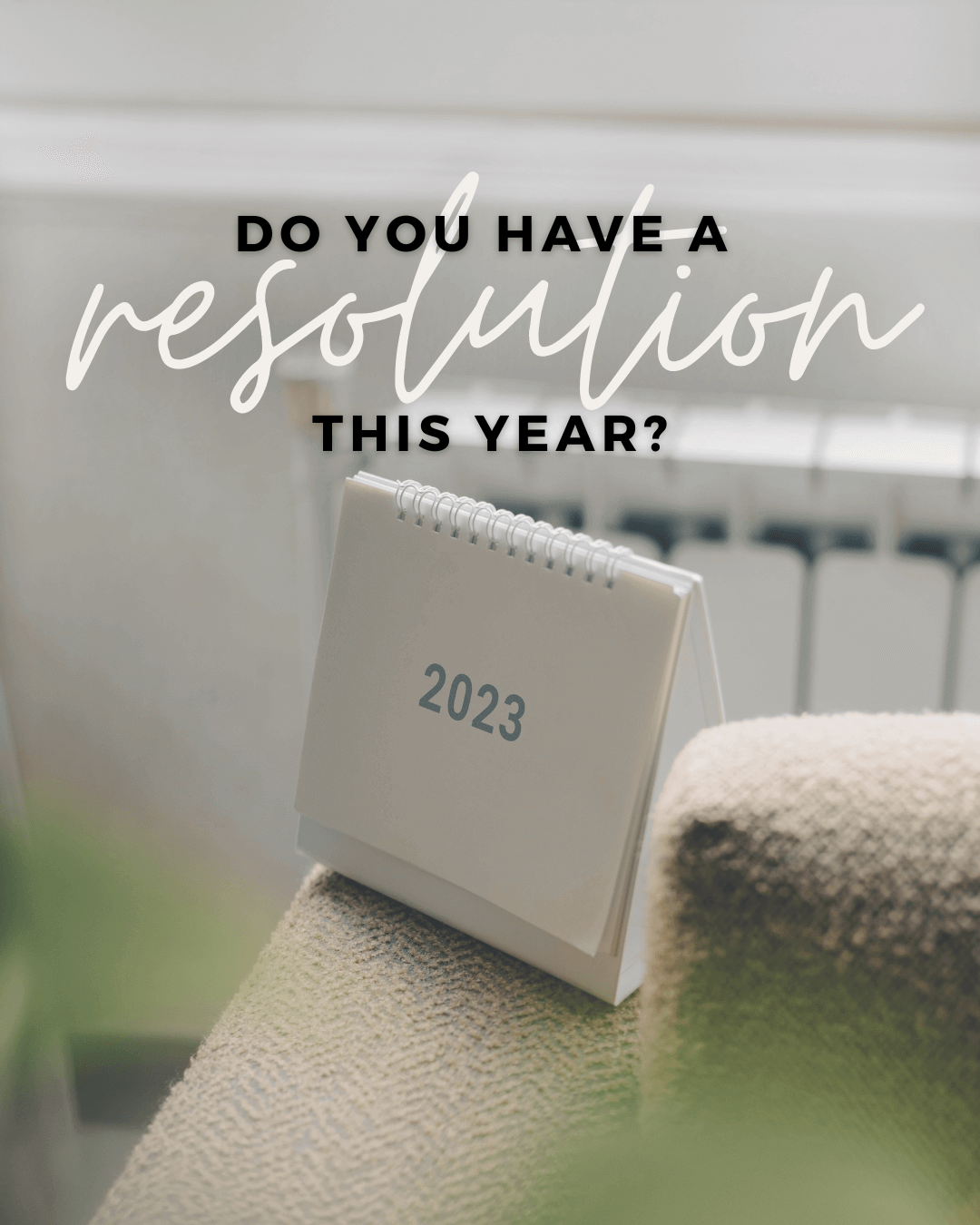Jan. 13th – Do you have a resolution for 2023?