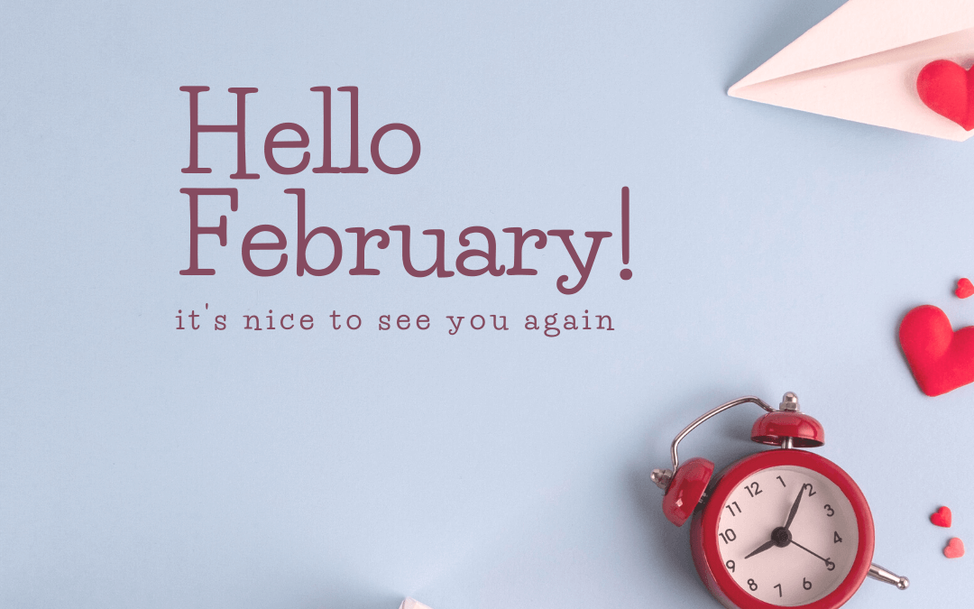 hello February- optional post