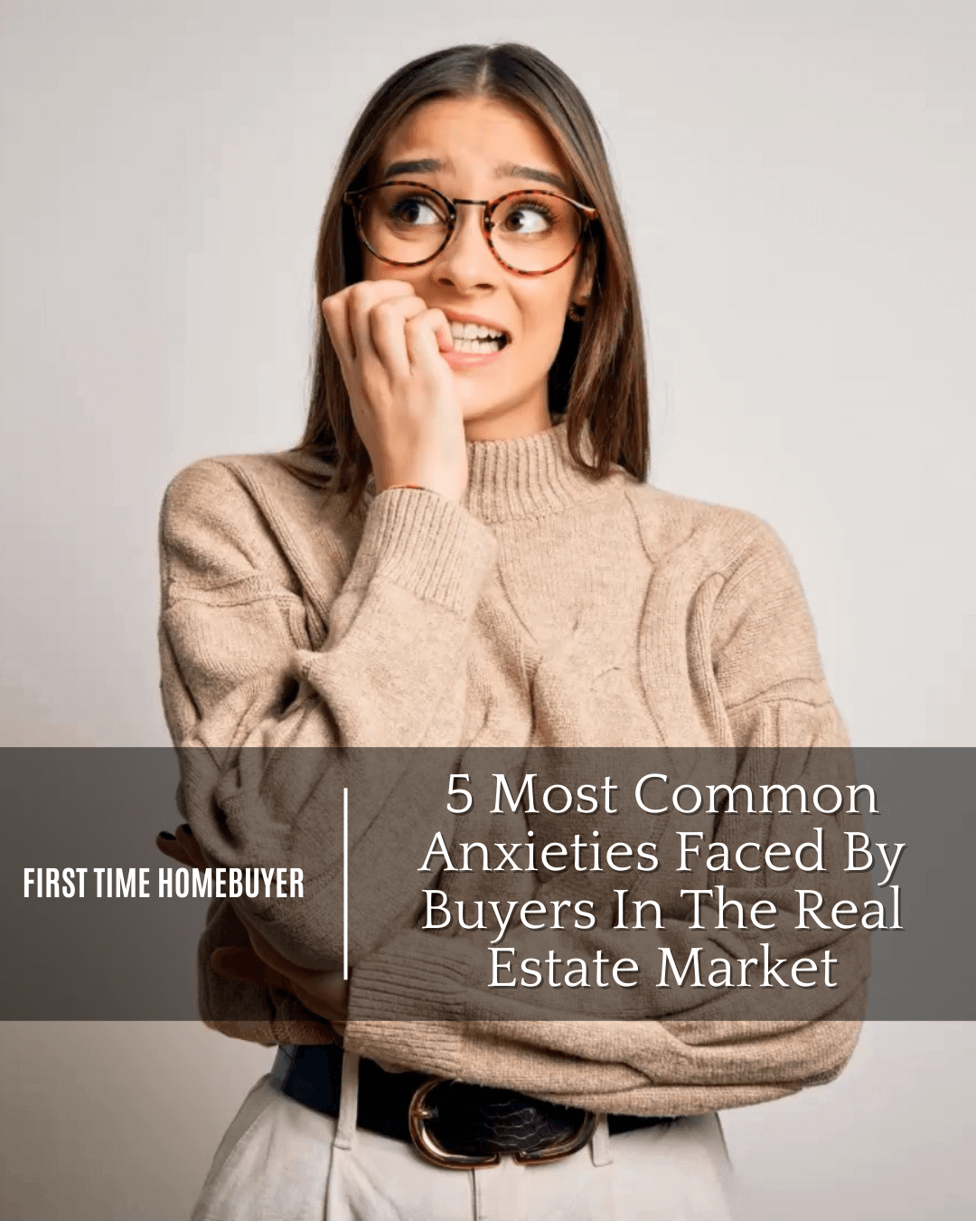 Feb. 4th -5 Most Common Anxieties Faced by Buyers