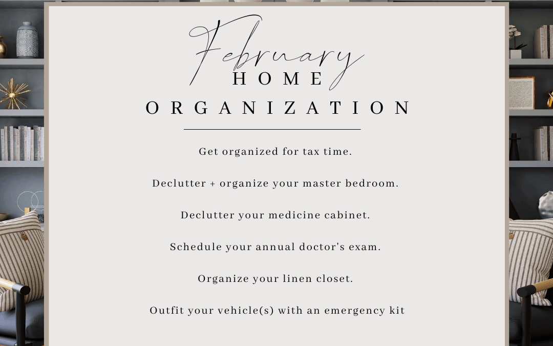 Feb. 10th – Home Organization