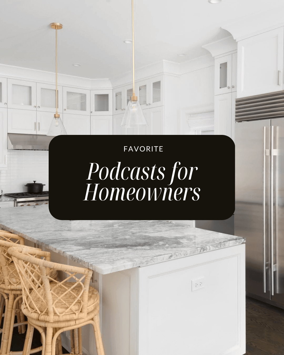 March 22nd – Favorite Podcasts for Homeowners