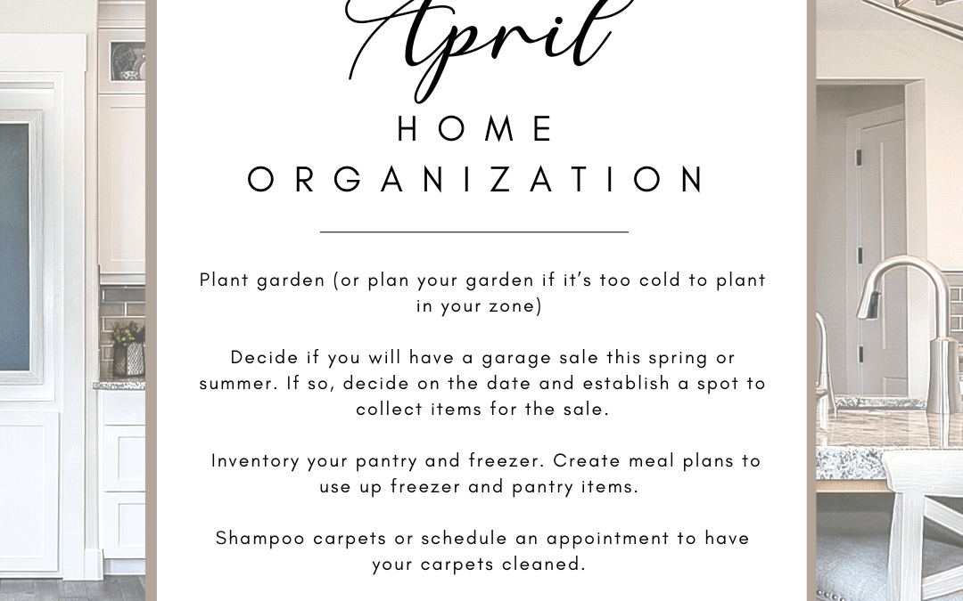 April 2nd – Home Organization Tips