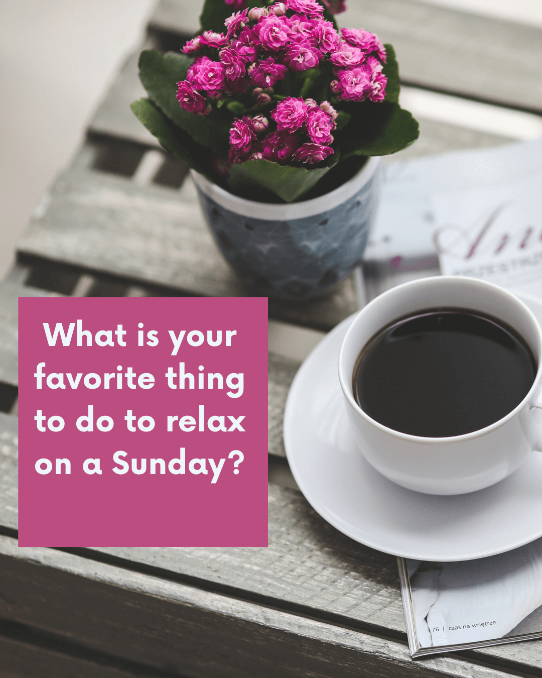 April 23rd -Sundays are for relaxing