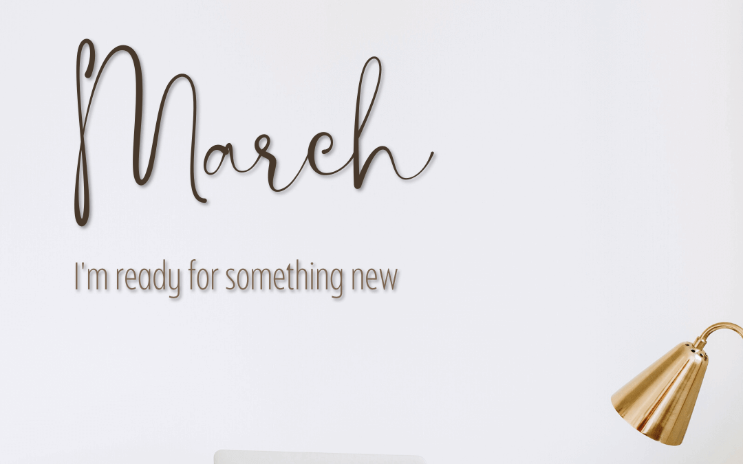 March 1st – Hello March