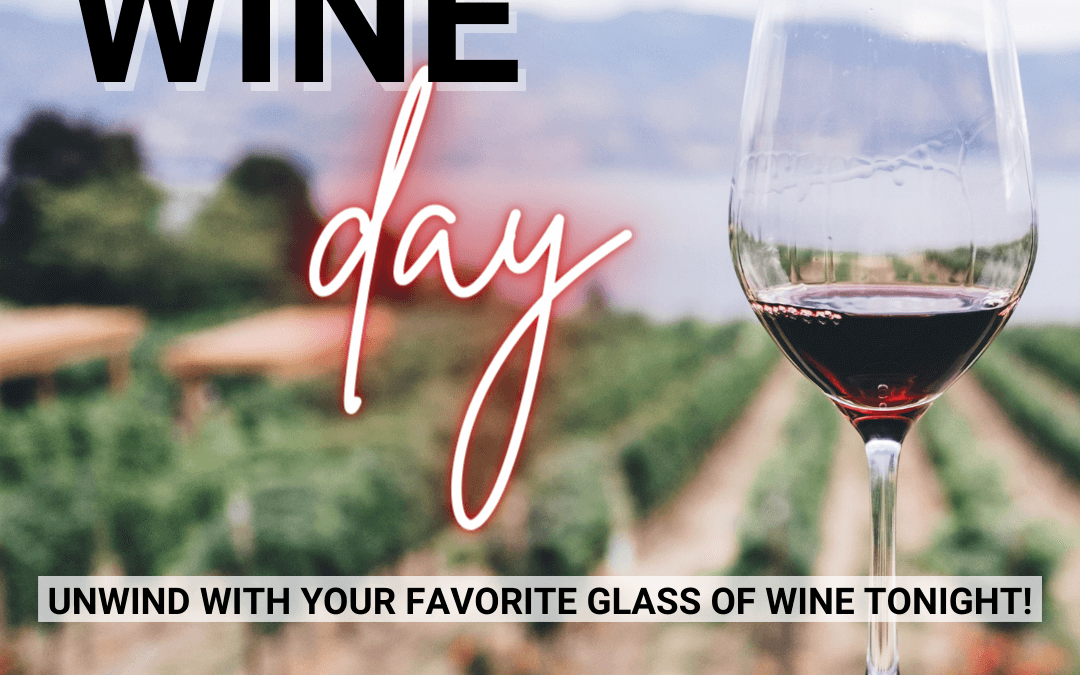 May 25th – Wine Day