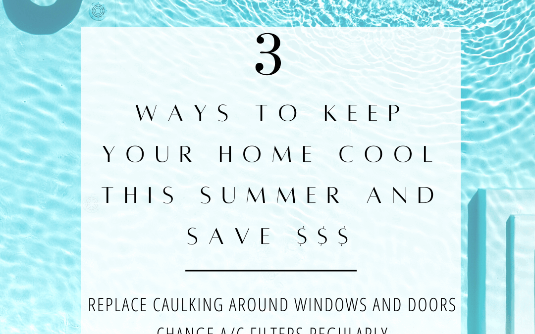 June 7th – 3 ways to keep your home cool