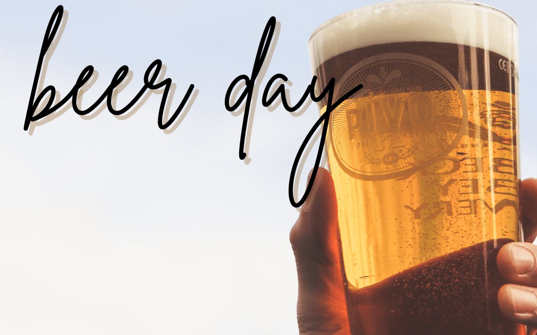 August 4th – International Beer Day