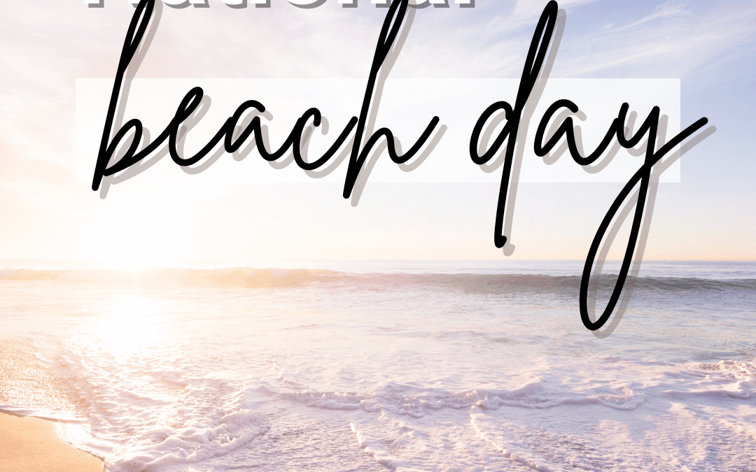 August 30th – National Beach Day