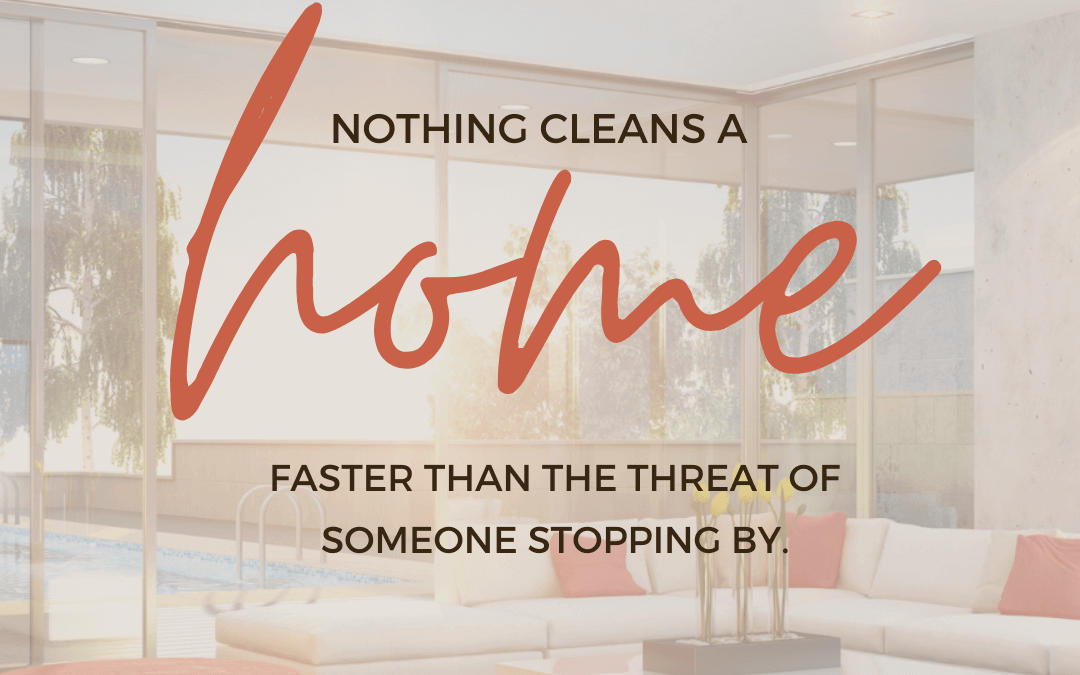 August 21st – Nothing Cleans a Home