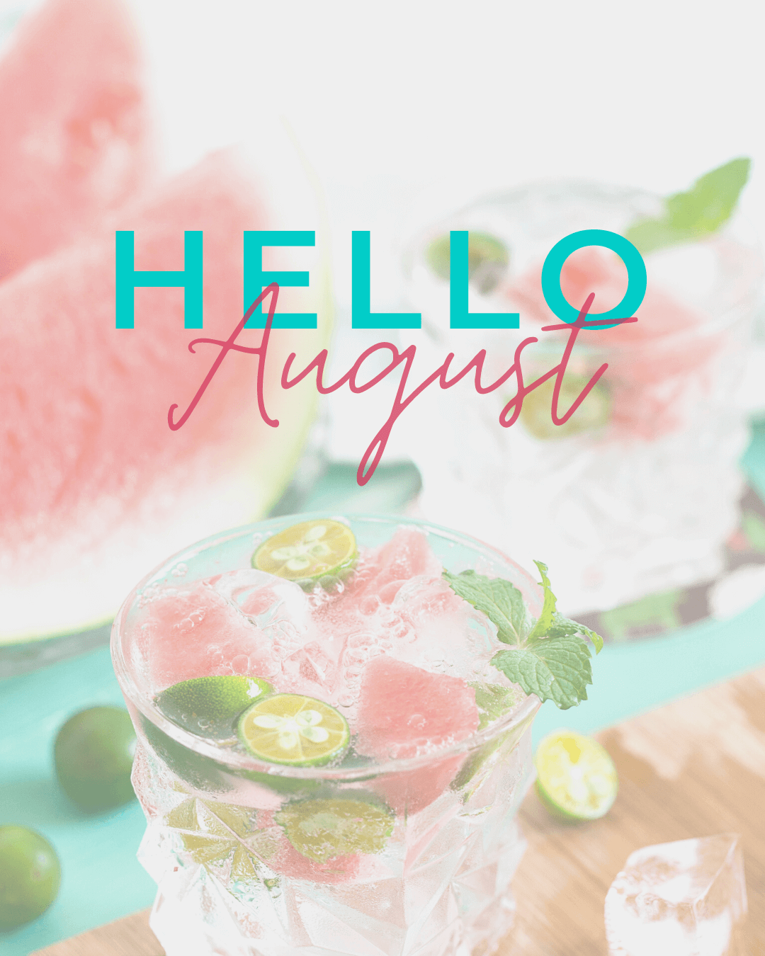 August 1st – Hello August