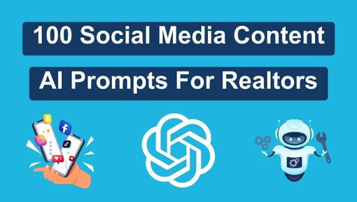 100 social media content ai prompts for realtors.