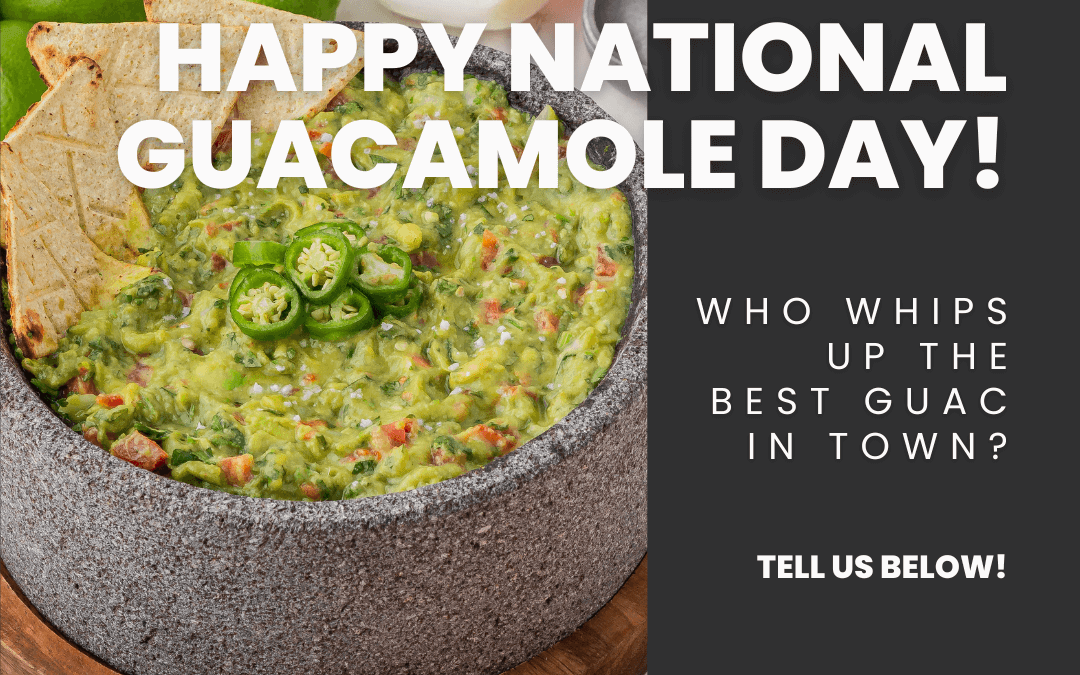 Sept. 16th – Guacamole Day