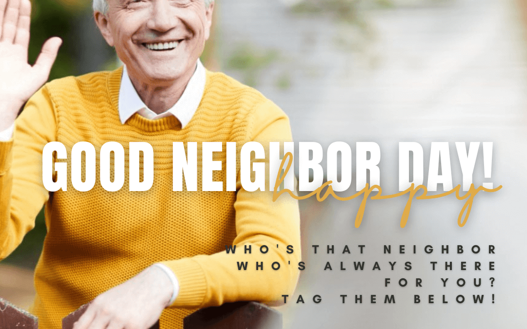 Sept. 28th National Good Neighbor Day