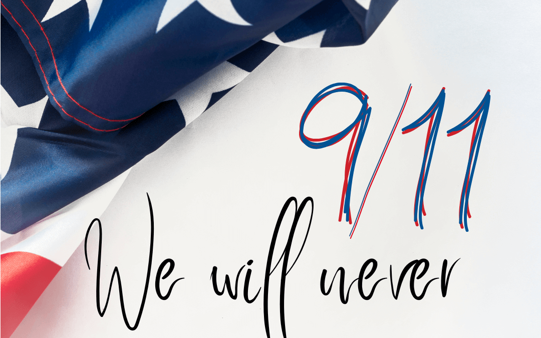 Sept. 11th – 9/11 Patriot Day