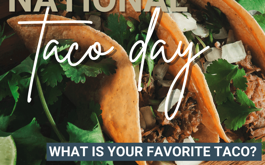 October 4th – National Taco Day