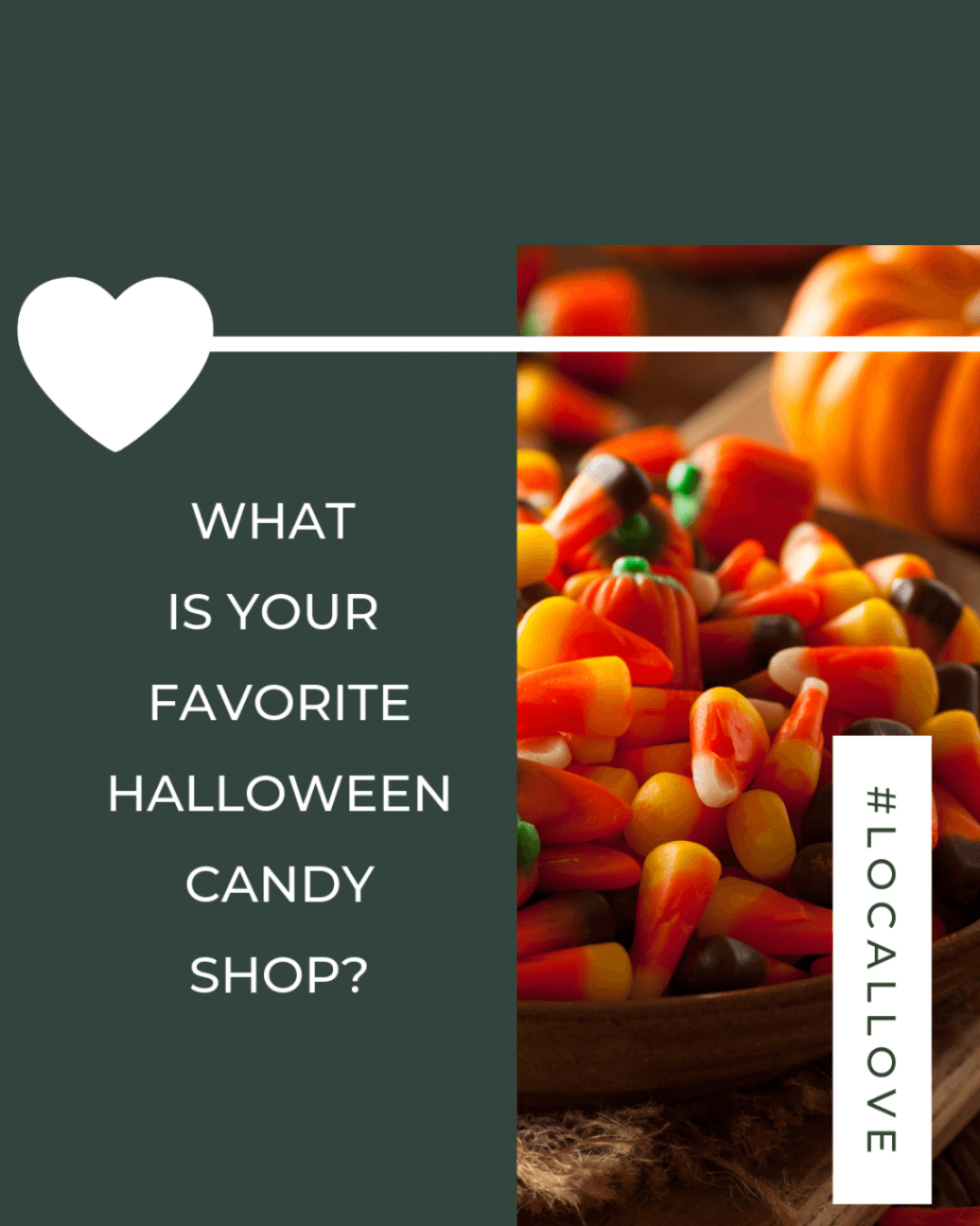 Oct. 18th – Favorite Candy Shop