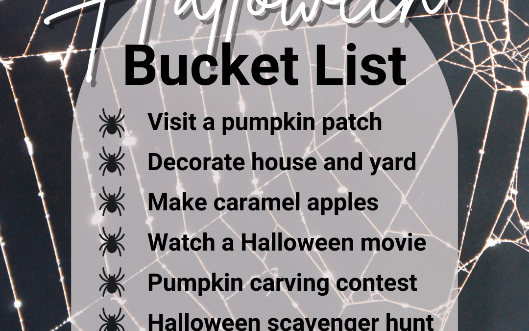 Oct. 6th – Halloween Bucket List