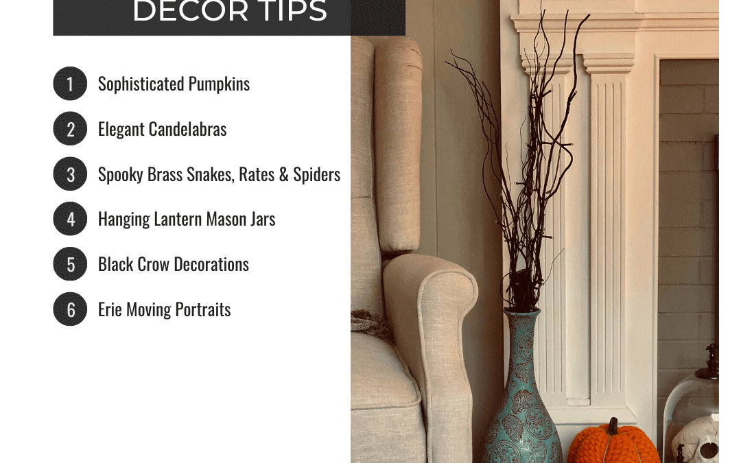 Oct. 20th – Halloween Decor Tips