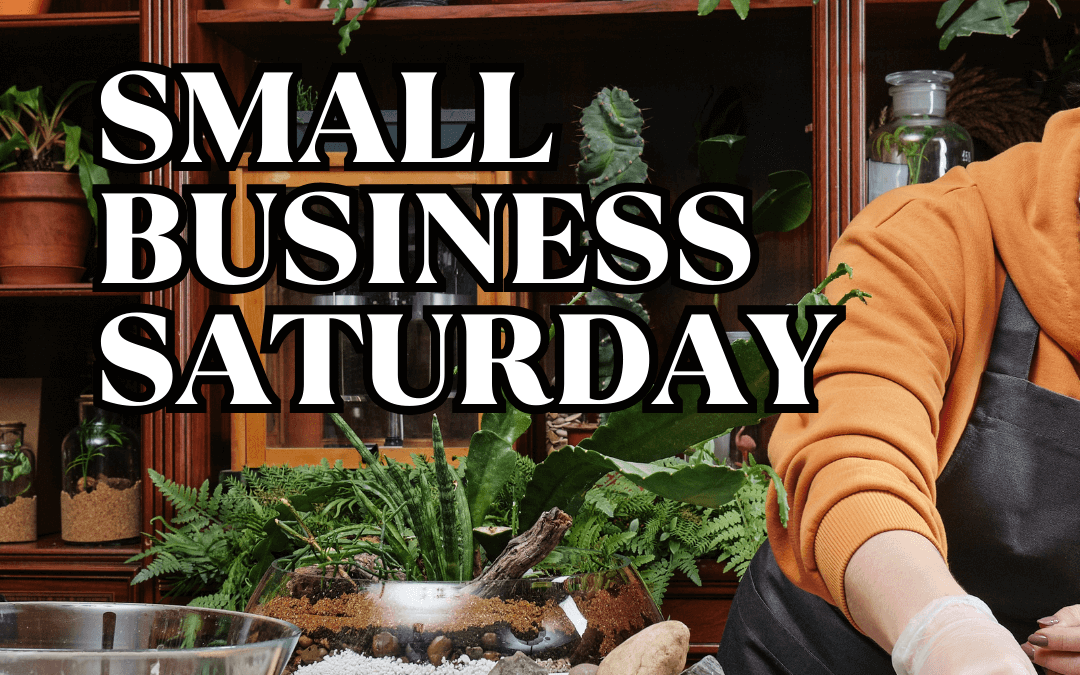 Nov. 25th – Small Business Saturday