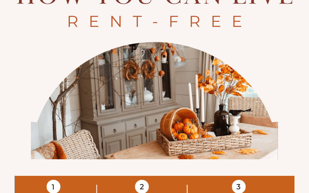 Nov. 26th – How to live rent-free