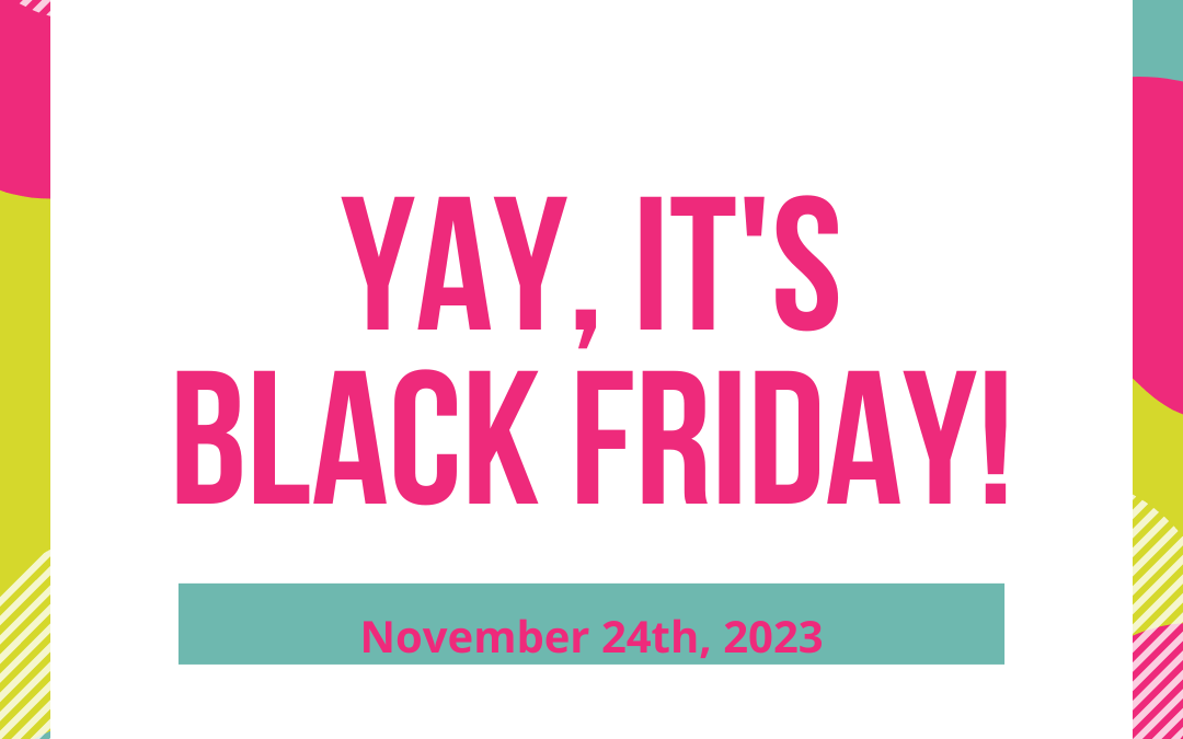 November 24th – Black Friday