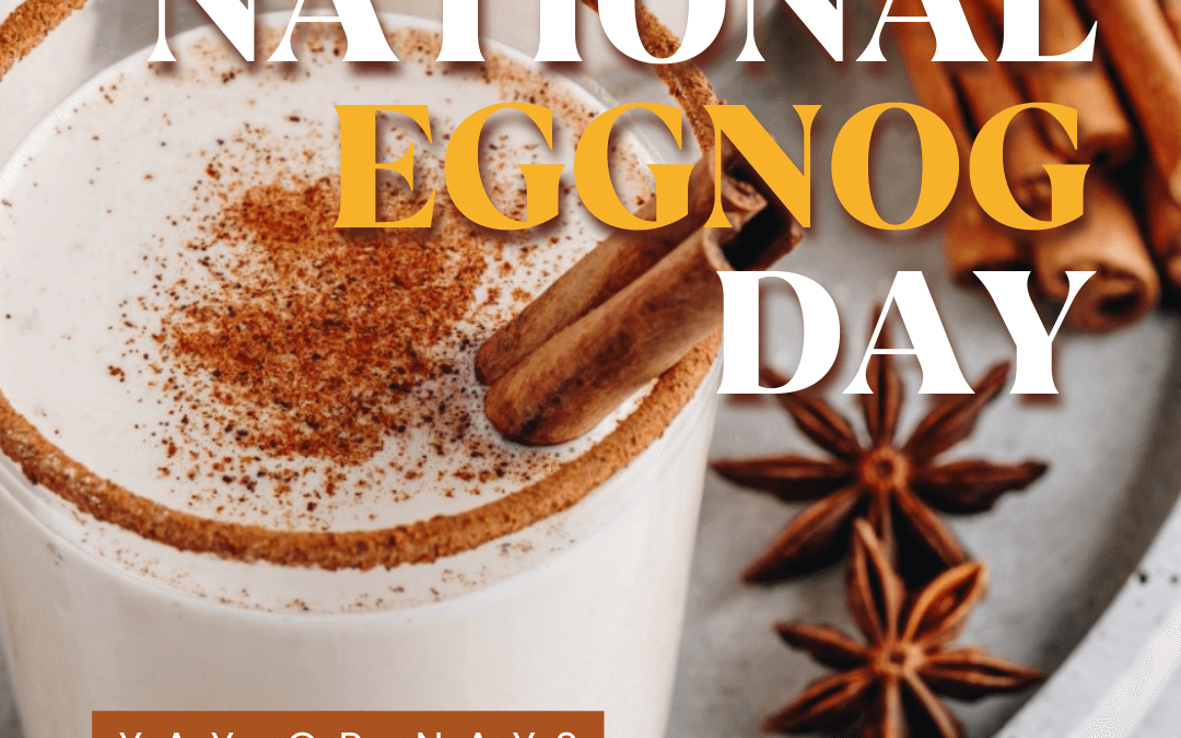 Dec. 24th – National Eggnog Day