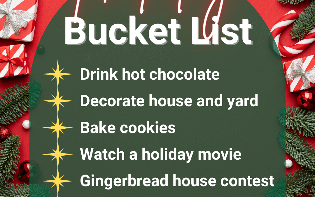 Dec. 8th – Holiday Bucket List