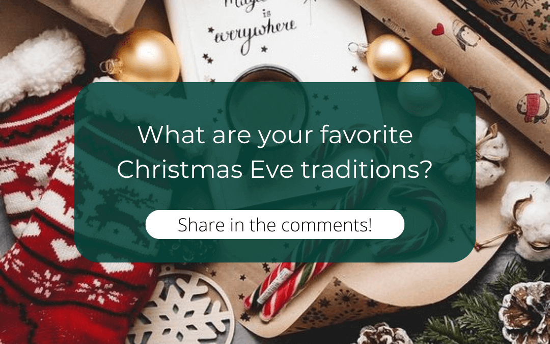 Dec. 24th – Christmas Eve Tradition