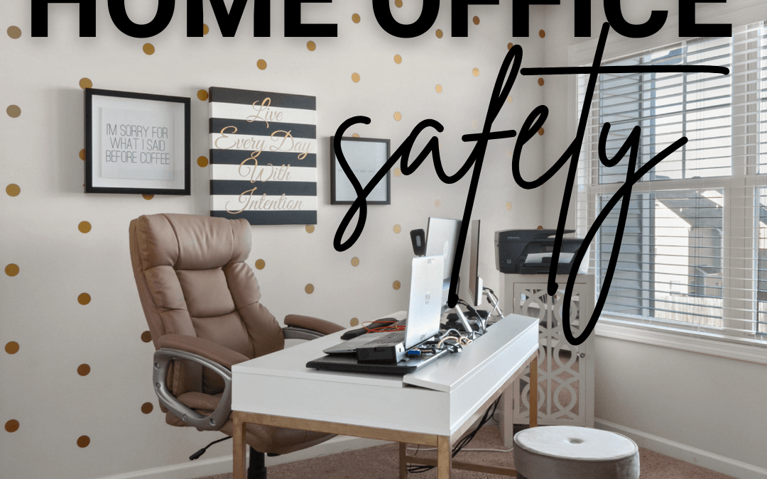 Jan. 14th-20th – Home Office Safety