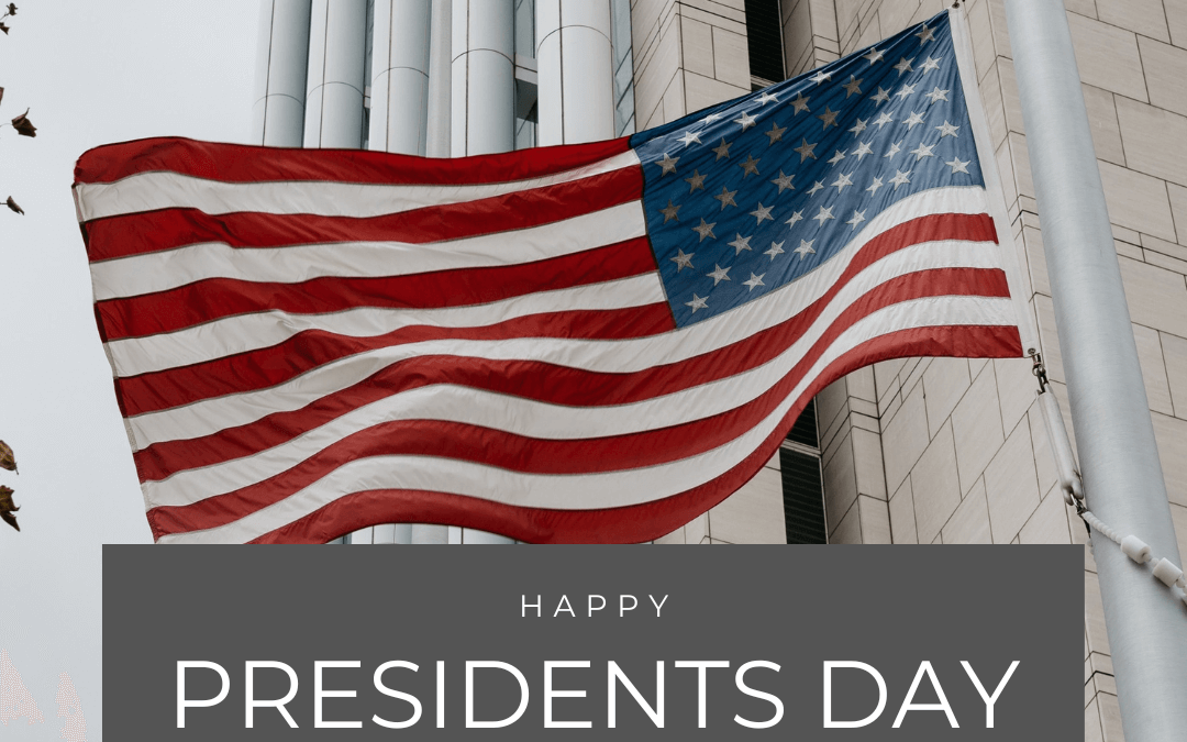 Feb. 19th – Presidents Day