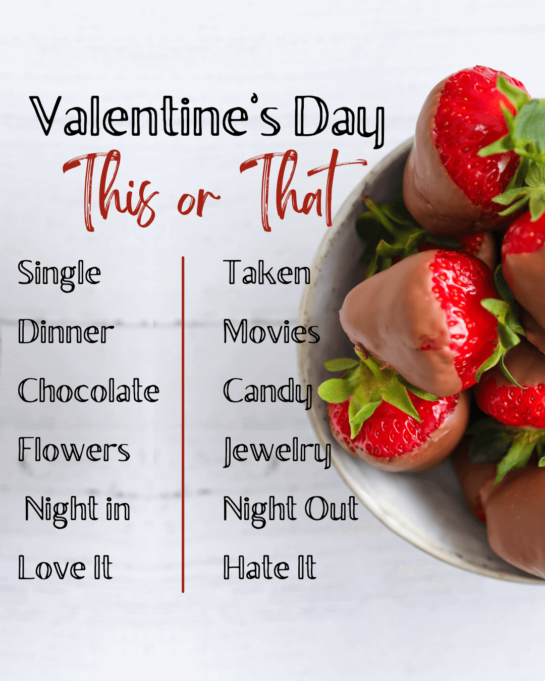 Feb. 5th – Valentine’s This or That