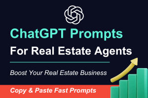 ChatGPT prompts for real estate agents.