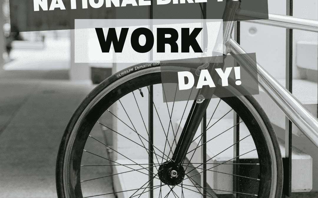 May 17th – 🚲 National Bike to Work Day! 🎉