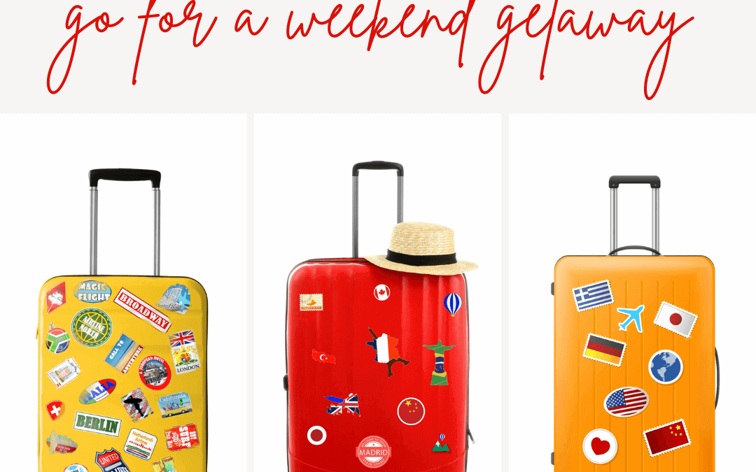 April 20th – Weekend Getaway