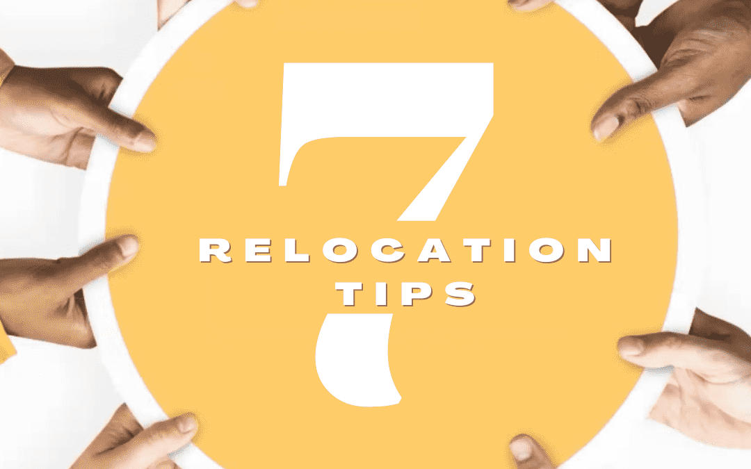 May 12th – 7 Relocation Tips