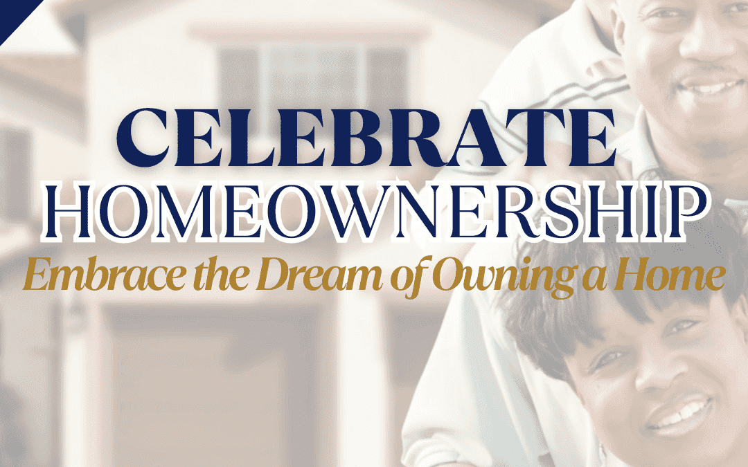 July – National Homeownership Month