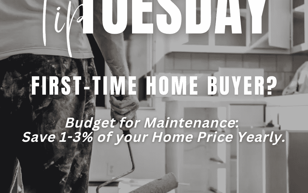 Sept. 17th – Tip Tuesday 1st time homebuyer