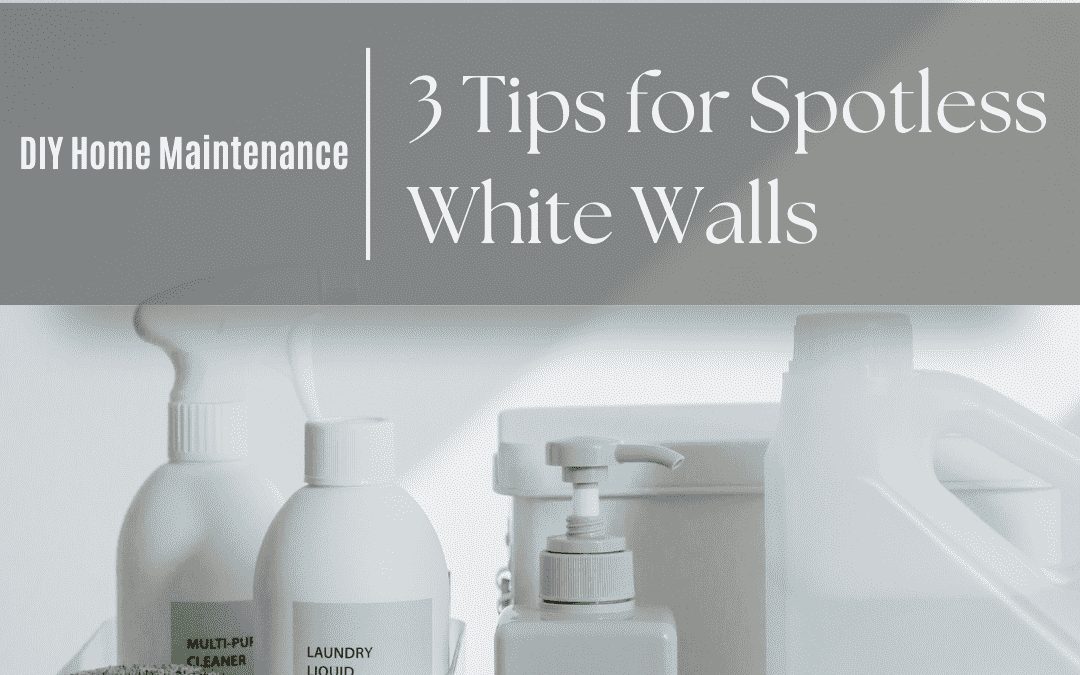 Sept 9th – 3 tips for white walls